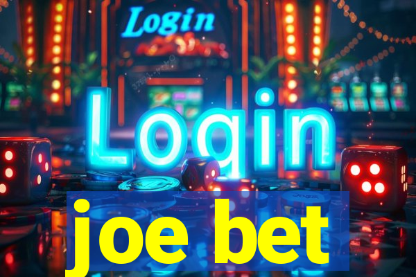 joe bet